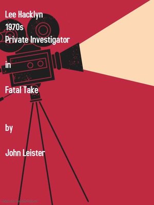 cover image of Lee Hacklyn 1970s Private Investigator in Fatal Take